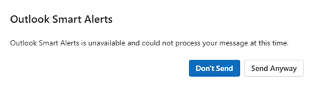 Dialog that alerts the user that their message can't be processed by the add-in. The user can choose Send Anyway or Don't Send.